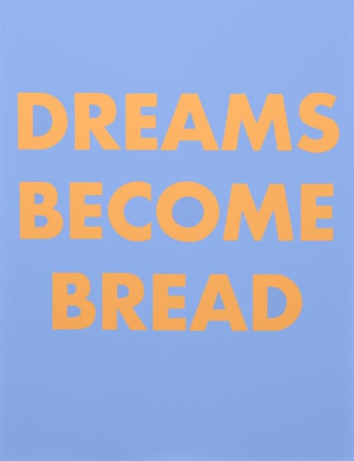 Dreams Become Bread