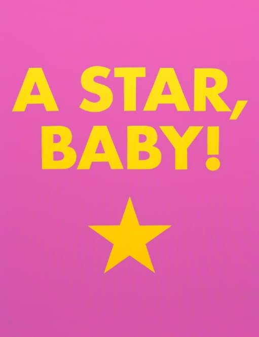 A Star, Baby!